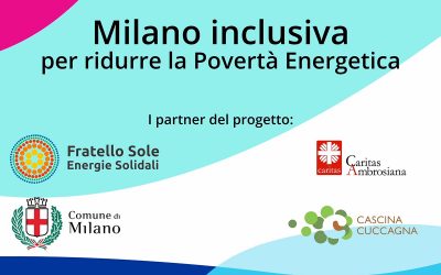 Milano Inclusiva: un progetto pilota per ridurre la povertà energetica nell’area Sud Est di Milano